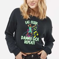 Eat Sleep Danny Go! Repeat Danny Go Adventure Cropped Pullover Crew