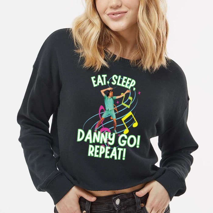 Eat Sleep Danny Go! Repeat Danny Go Adventure Cropped Pullover Crew