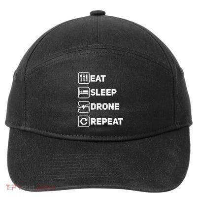 Eat Sleep Drone Repeat Funny Drone Pilot Flying Cute Gift 7-Panel Snapback Hat