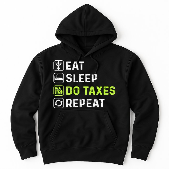 Eat Sleep Do Taxes Repeat,Tax Day T Hoodie