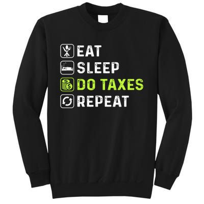 Eat Sleep Do Taxes Repeat,Tax Day T Sweatshirt