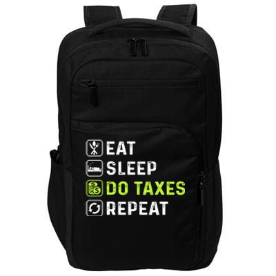 Eat Sleep Do Taxes Repeat,Tax Day T Impact Tech Backpack