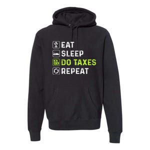 Eat Sleep Do Taxes Repeat,Tax Day T Premium Hoodie