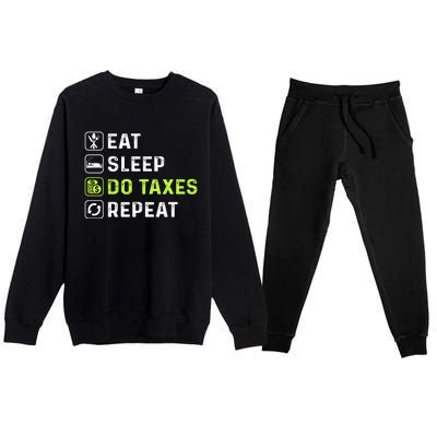 Eat Sleep Do Taxes Repeat,Tax Day T Premium Crewneck Sweatsuit Set