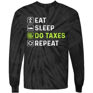 Eat Sleep Do Taxes Repeat,Tax Day T Tie-Dye Long Sleeve Shirt