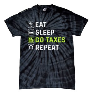 Eat Sleep Do Taxes Repeat,Tax Day T Tie-Dye T-Shirt