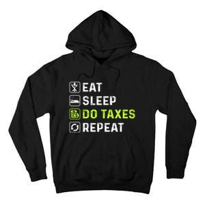 Eat Sleep Do Taxes Repeat,Tax Day T Tall Hoodie