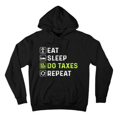 Eat Sleep Do Taxes Repeat,Tax Day T Tall Hoodie