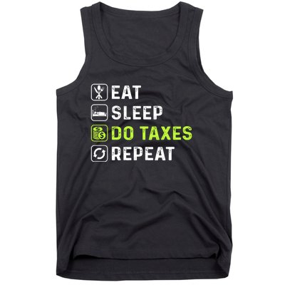 Eat Sleep Do Taxes Repeat,Tax Day T Tank Top