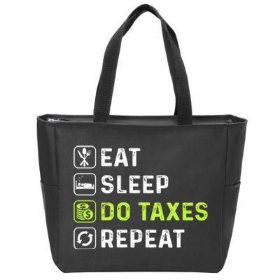 Eat Sleep Do Taxes Repeat,Tax Day T Zip Tote Bag