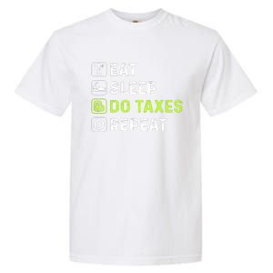 Eat Sleep Do Taxes Repeat,Tax Day T Garment-Dyed Heavyweight T-Shirt