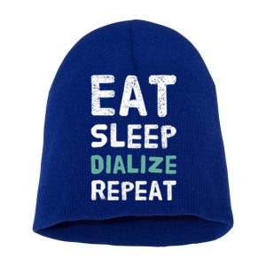 Eat Sleep Dialize Repeat Nurse Diabetes Dialysis Gift Short Acrylic Beanie