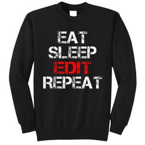 Eat Sleep Edit Repeat Editor Writer Journalist Reporter Tall Sweatshirt