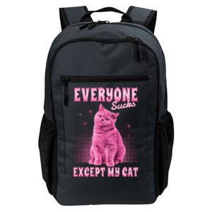 Everyone Sucks Except My Cat Daily Commute Backpack