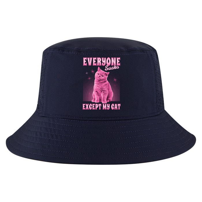 Everyone Sucks Except My Cat Cool Comfort Performance Bucket Hat