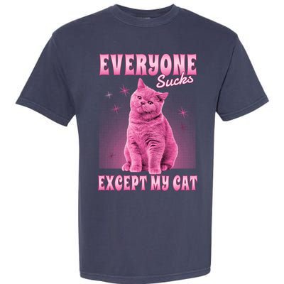 Everyone Sucks Except My Cat Garment-Dyed Heavyweight T-Shirt