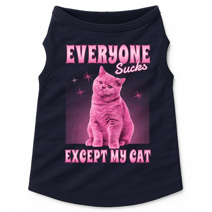 Everyone Sucks Except My Cat Doggie Tank