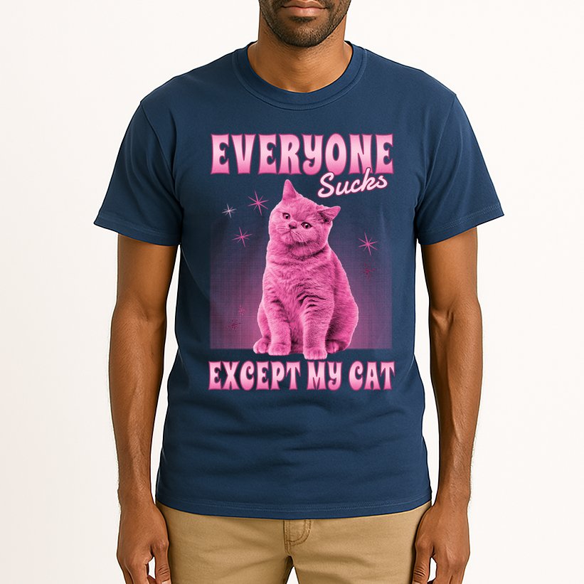Everyone Sucks Except My Cat Tall T-Shirt