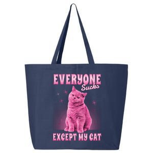 Everyone Sucks Except My Cat 25L Jumbo Tote