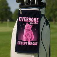 Everyone Sucks Except My Cat Golf Towel