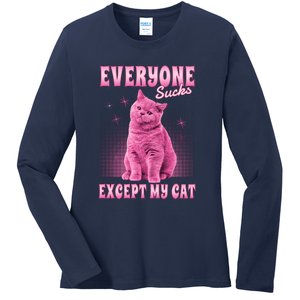 Everyone Sucks Except My Cat Ladies Long Sleeve Shirt