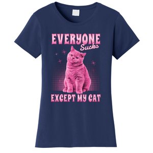 Everyone Sucks Except My Cat Women's T-Shirt