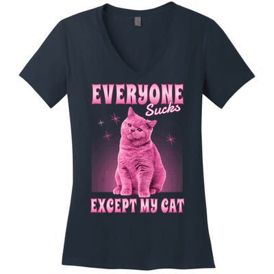 Everyone Sucks Except My Cat Women's V-Neck T-Shirt