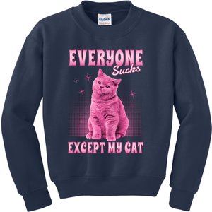 Everyone Sucks Except My Cat Kids Sweatshirt