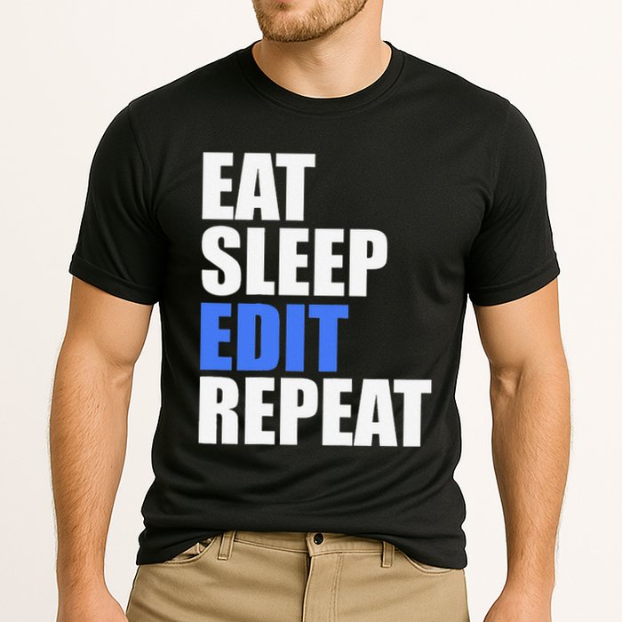 Eat Sleep Edit Repeat Editor Writer Journalist Reporter Performance Shirt
