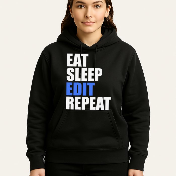 Eat Sleep Edit Repeat Editor Writer Journalist Reporter Hoodie