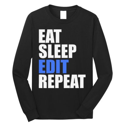 Eat Sleep Edit Repeat Editor Writer Journalist Reporter Long Sleeve Shirt
