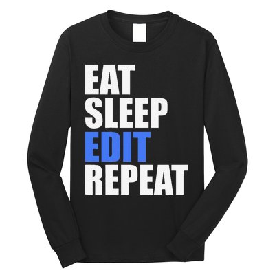 Eat Sleep Edit Repeat Editor Writer Journalist Reporter Long Sleeve Shirt