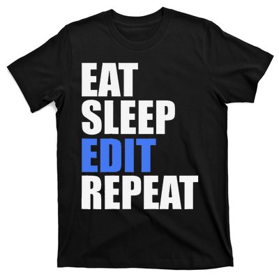 Eat Sleep Edit Repeat Editor Writer Journalist Reporter T-Shirt