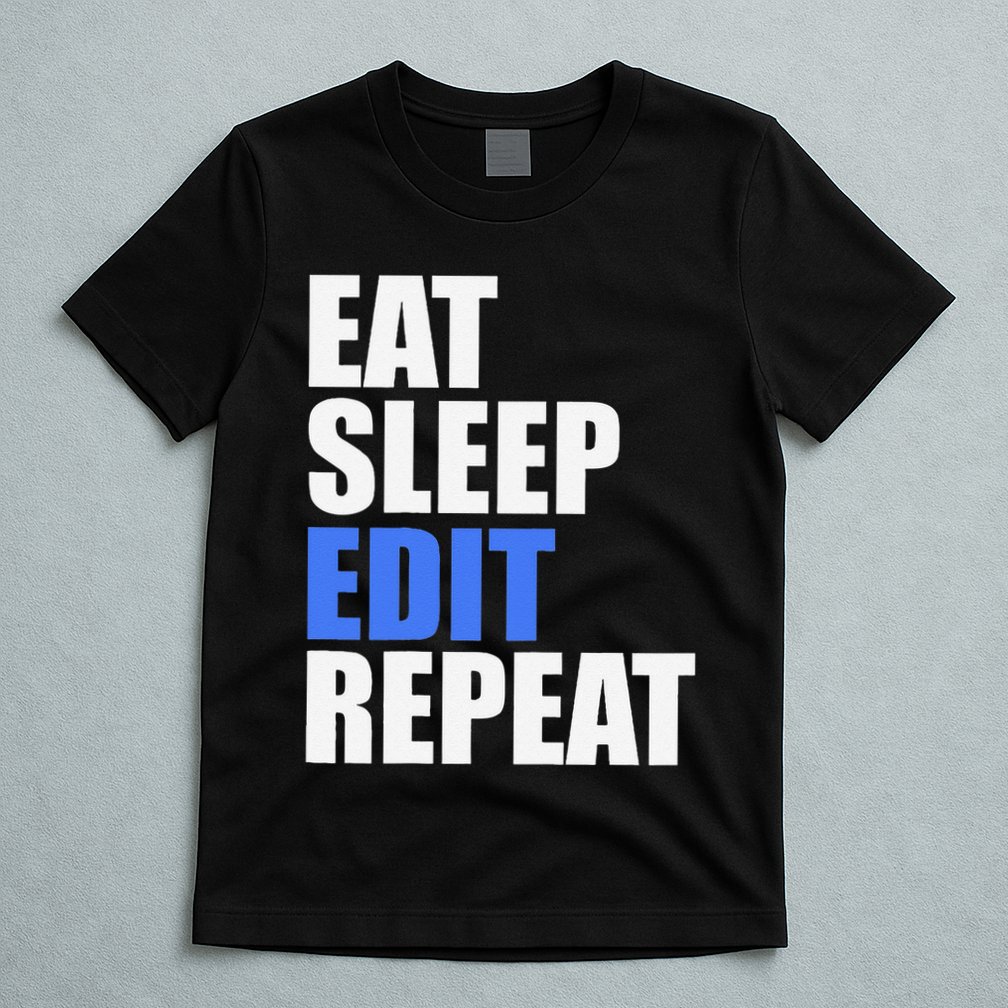 Eat Sleep Edit Repeat Editor Writer Journalist Reporter T-Shirt