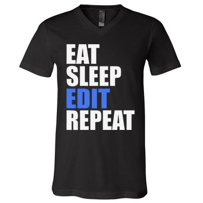 Eat Sleep Edit Repeat Editor Writer Journalist Reporter V-Neck T-Shirt