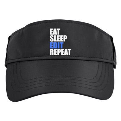 Eat Sleep Edit Repeat Editor Writer Journalist Reporter Adult Drive Performance Visor
