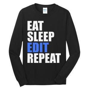 Eat Sleep Edit Repeat Editor Writer Journalist Reporter Tall Long Sleeve T-Shirt