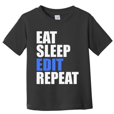 Eat Sleep Edit Repeat Editor Writer Journalist Reporter Toddler T-Shirt