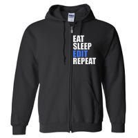 Eat Sleep Edit Repeat Editor Writer Journalist Reporter Full Zip Hoodie