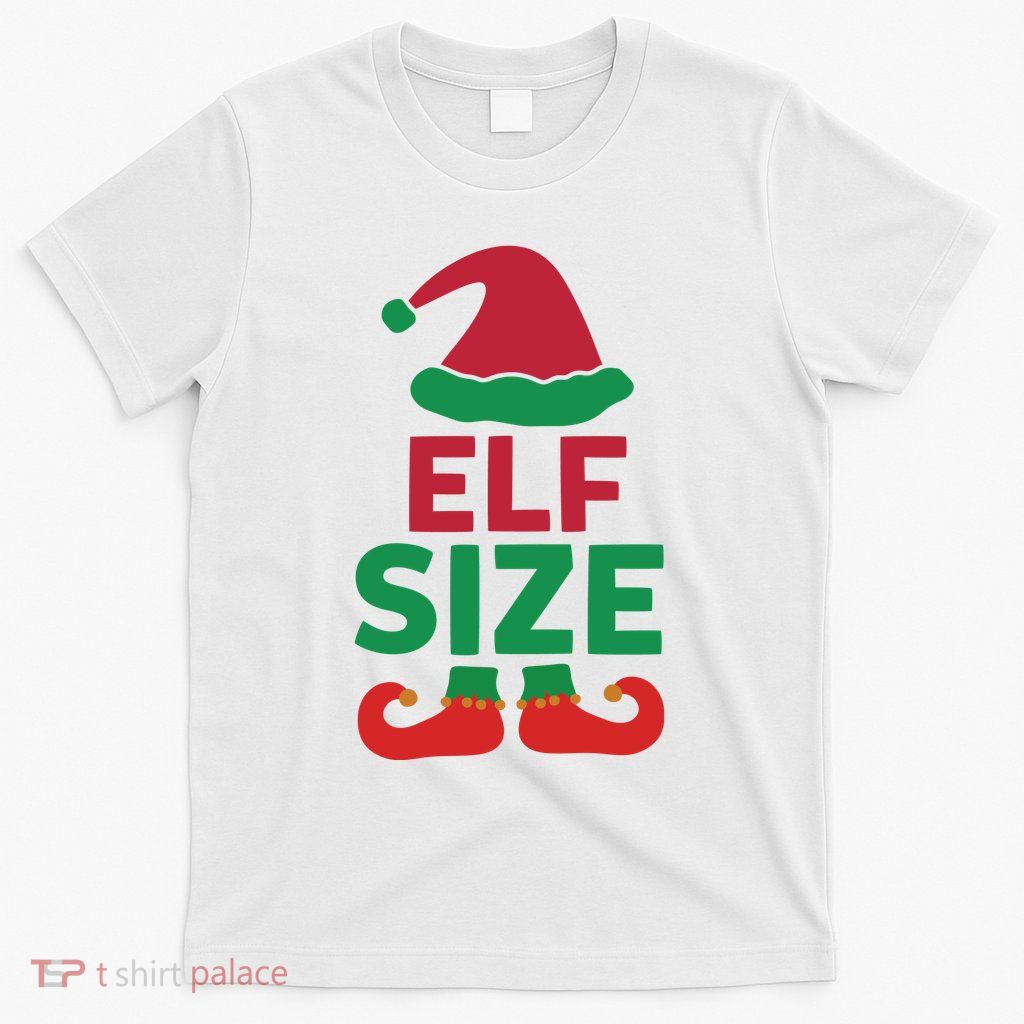 Elf Size T-Shirt