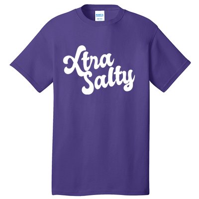 Extra Salty Tall T-Shirt