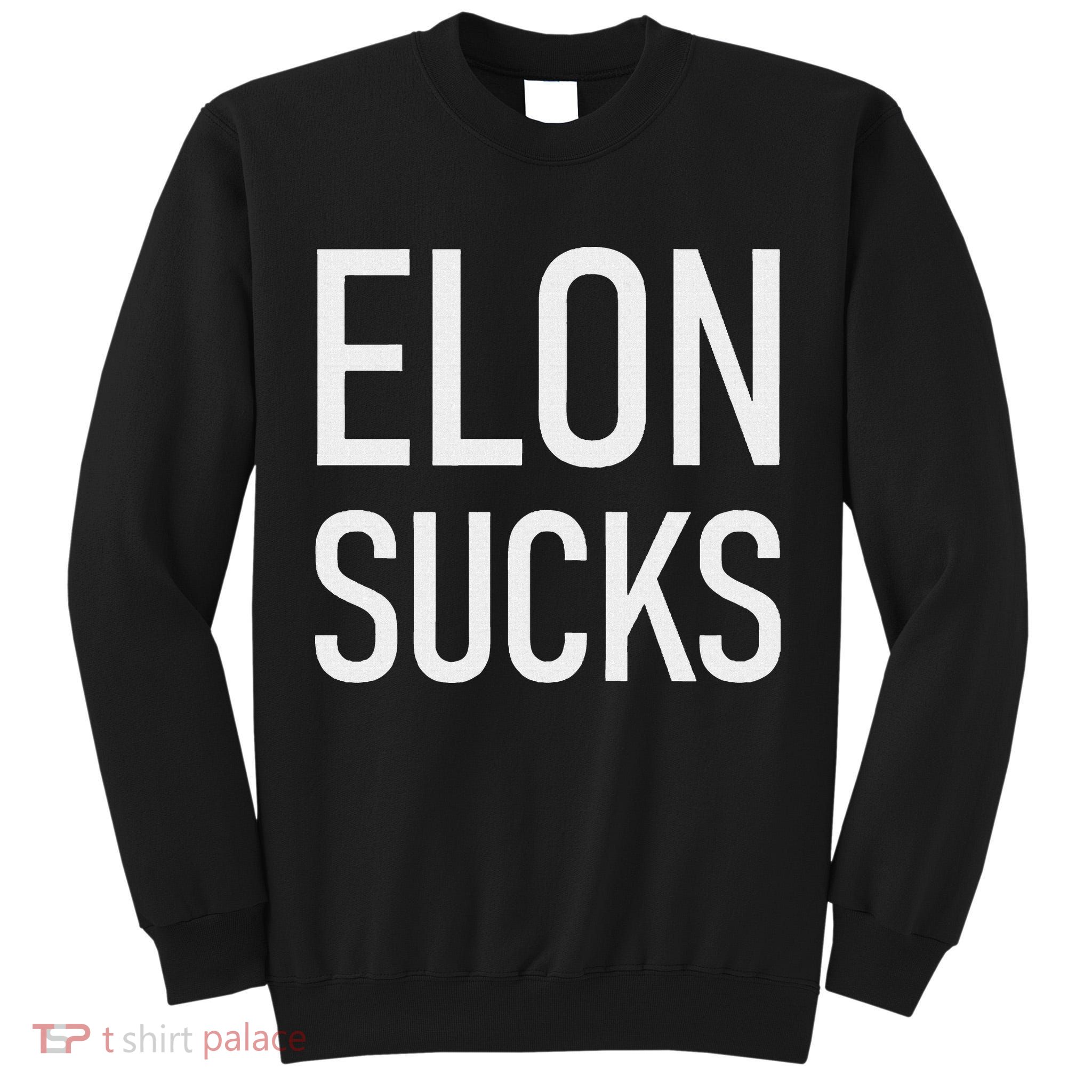 Elon Sucks Tall Sweatshirt