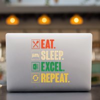 Eat Sleep Excel Repeat Funny Vintage Retro Excel Permanent Decal Sticker