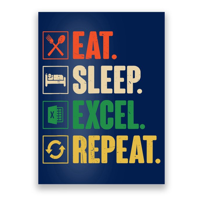 Eat Sleep Excel Repeat Funny Vintage Retro Excel Poster