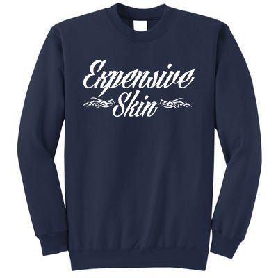 Expensive Skin Sweatshirt