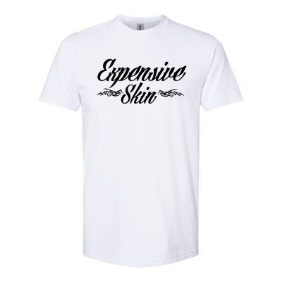 Expensive Skin Softstyle CVC T-Shirt