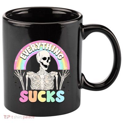 Everything Sucks 11oz C Handle Ceramic Mug