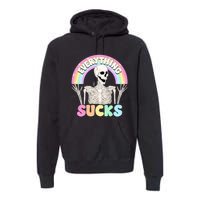 Everything Sucks Premium Hoodie