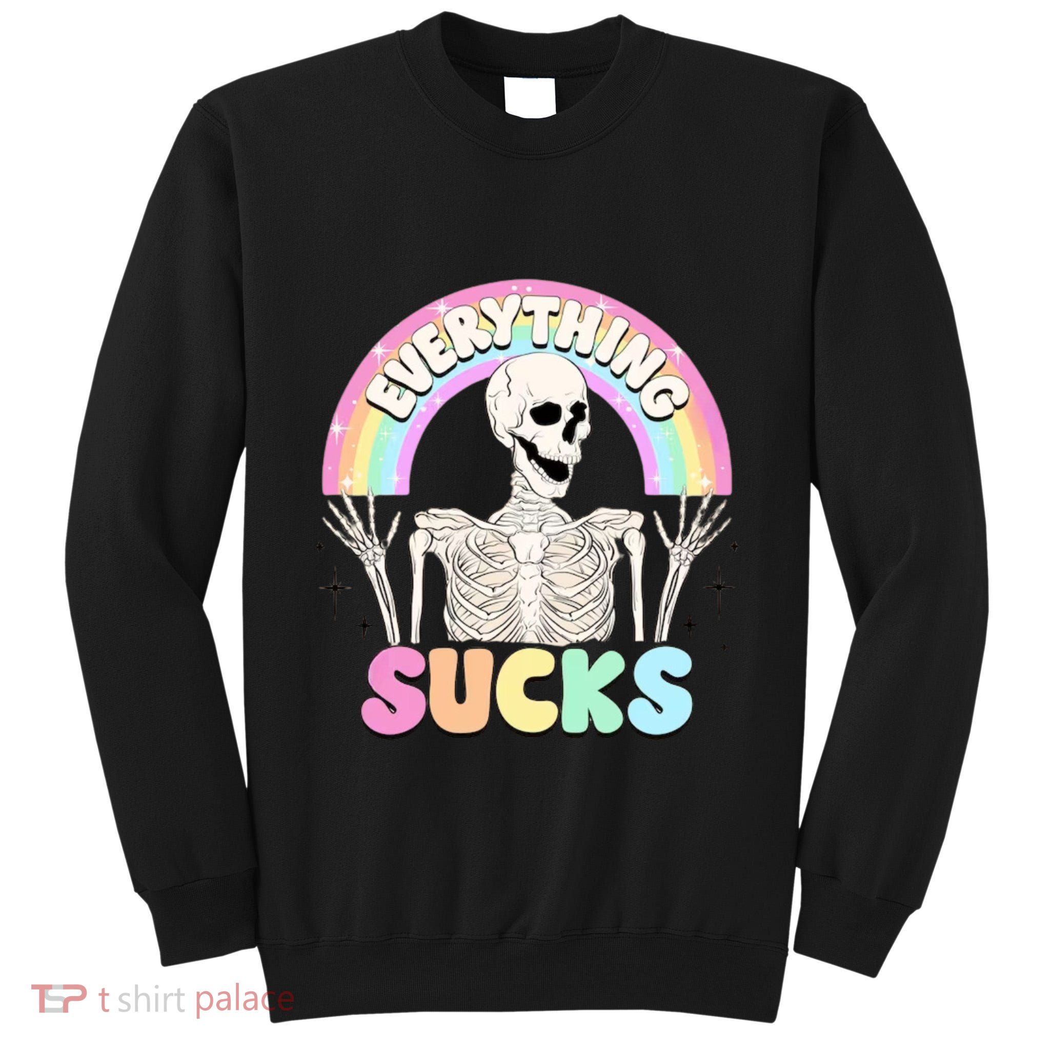 Everything Sucks Tall Sweatshirt