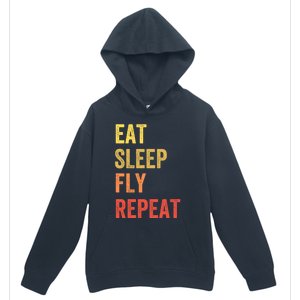 Eat Sleep Fly Repeat Gift Cute Gift Urban Pullover Hoodie